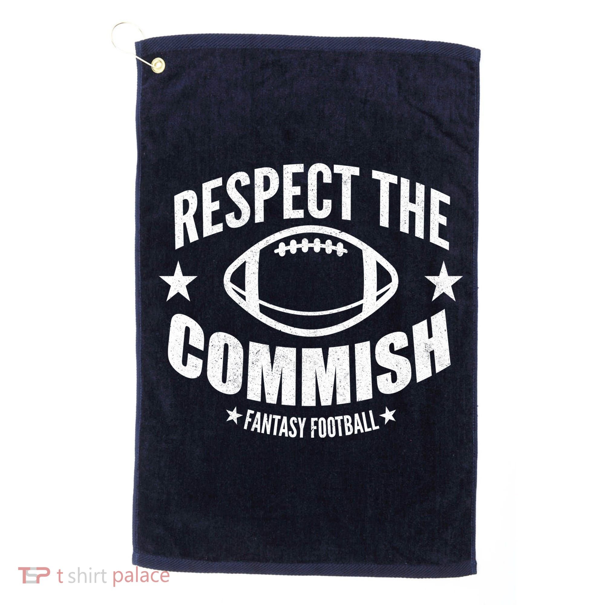 Respect The Commish Fantasy Football Golf Towel