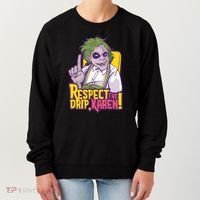 Respect The Drip Karen Funny Women's Sweatshirt thumb 0