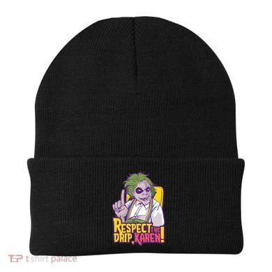 Respect The Drip Karen Funny Beanie