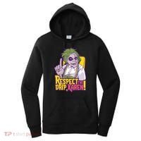 Respect The Drip Karen Funny Women's Hoodie thumb 0