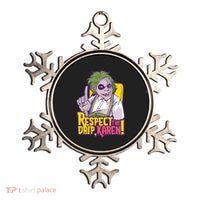 Respect The Drip Karen Funny Ornament thumb 0