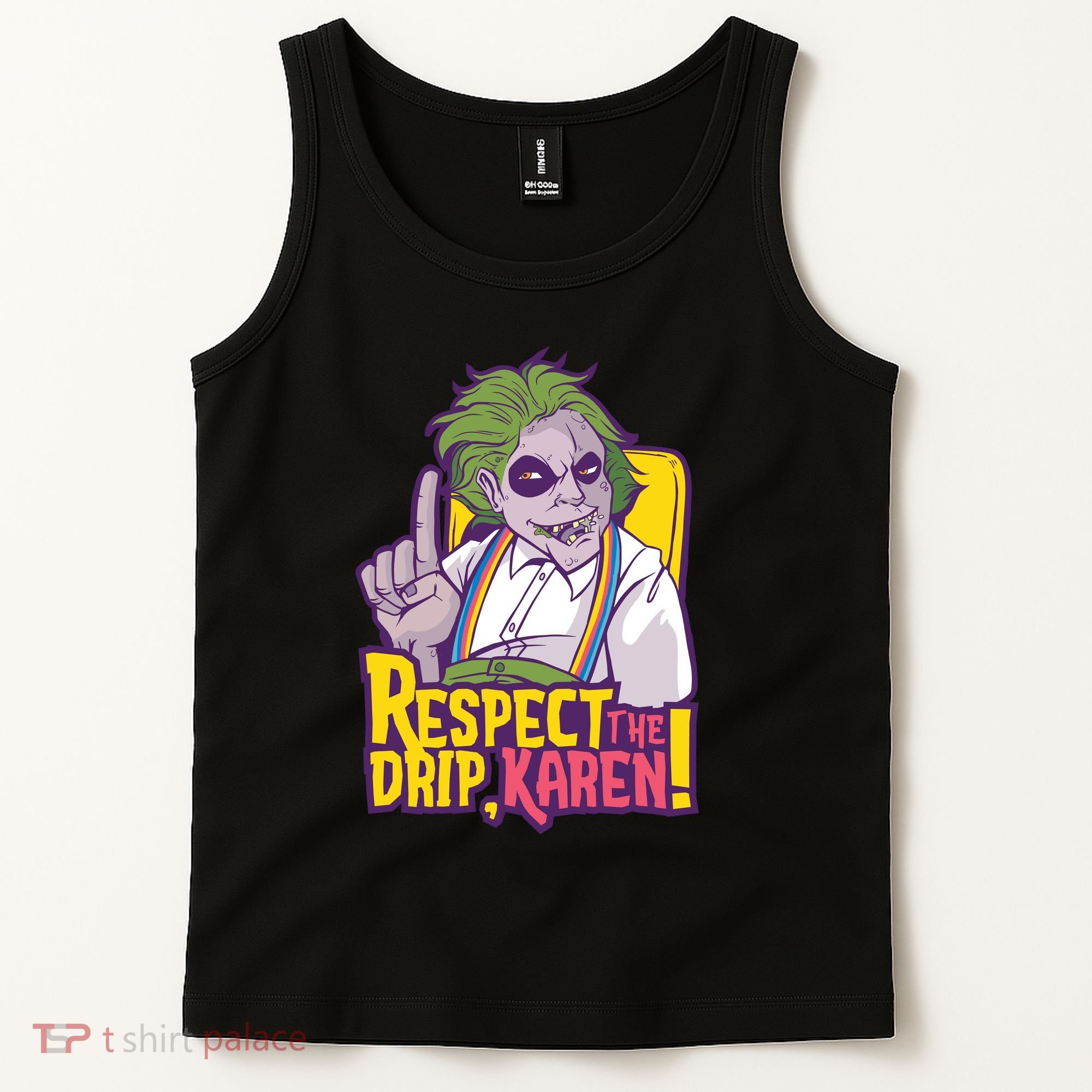 Respect The Drip Karen Funny Tank Top