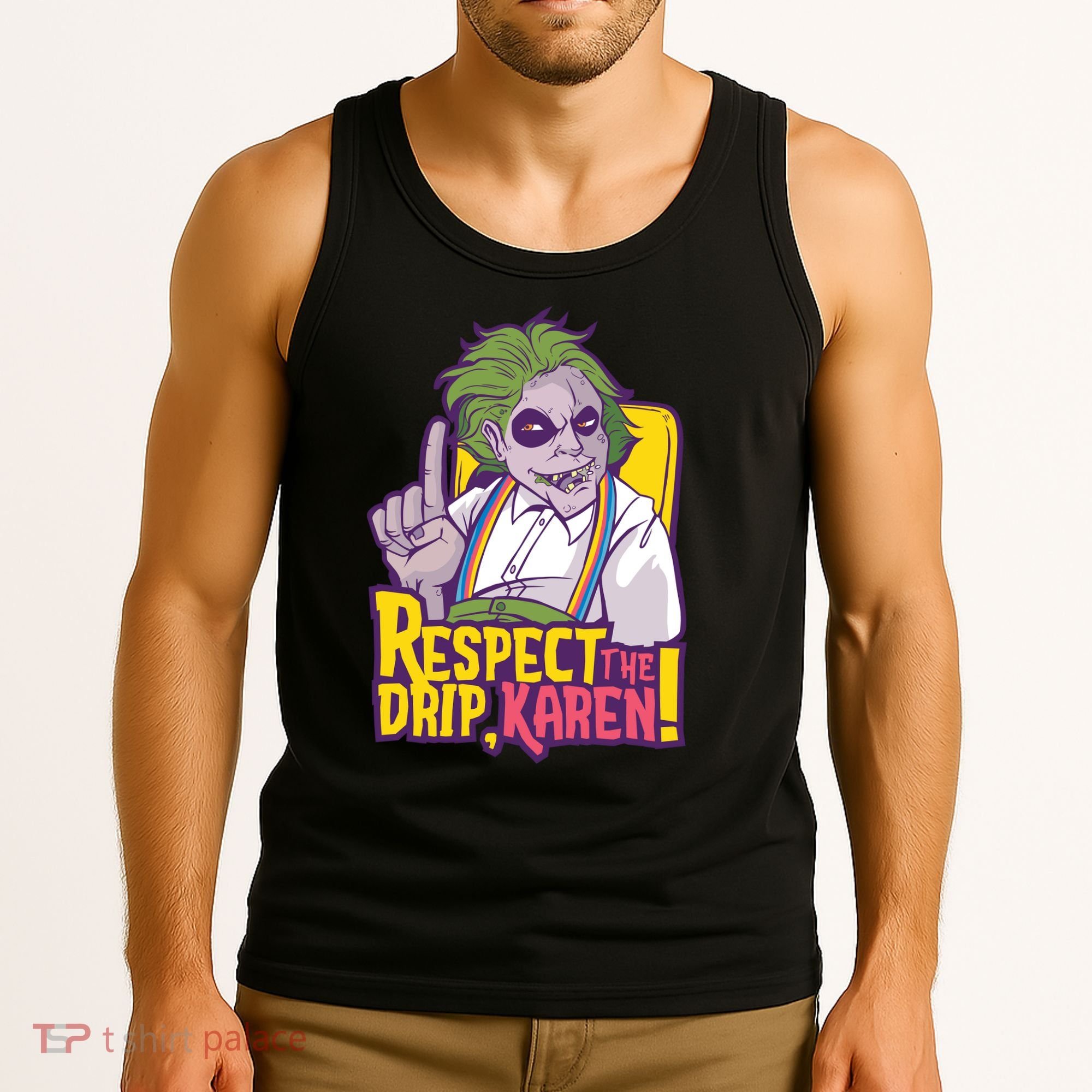 Respect The Drip Karen Funny Tank Top
