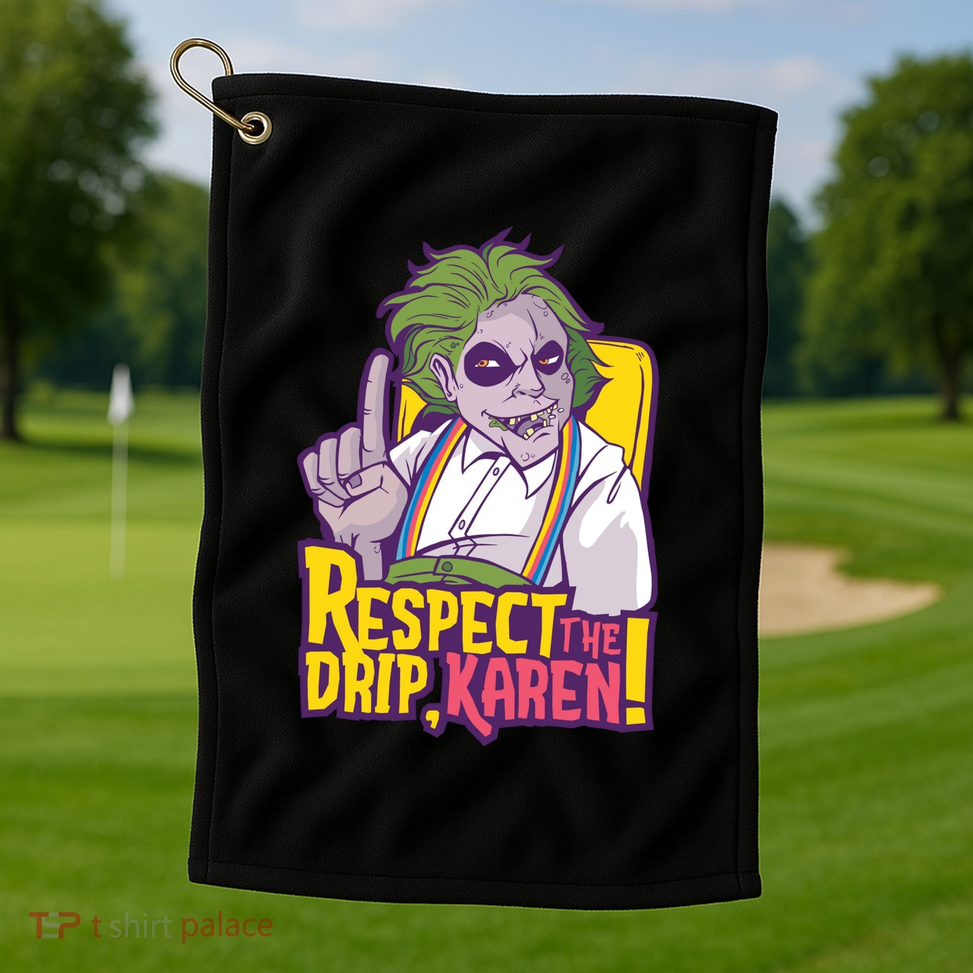 Respect The Drip Karen Funny Golf Towel