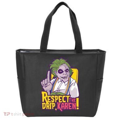 Respect The Drip Karen Funny Tote Bag