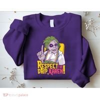 Respect The Drip Karen Funny Sweatshirt thumb 2