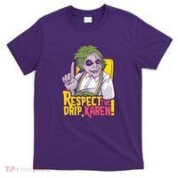 Respect The Drip Karen Funny T-Shirt thumb 0