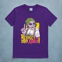 Respect The Drip Karen Funny T-Shirt thumb 5