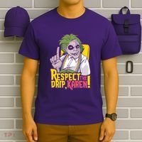 Respect The Drip Karen Funny T-Shirt thumb 6