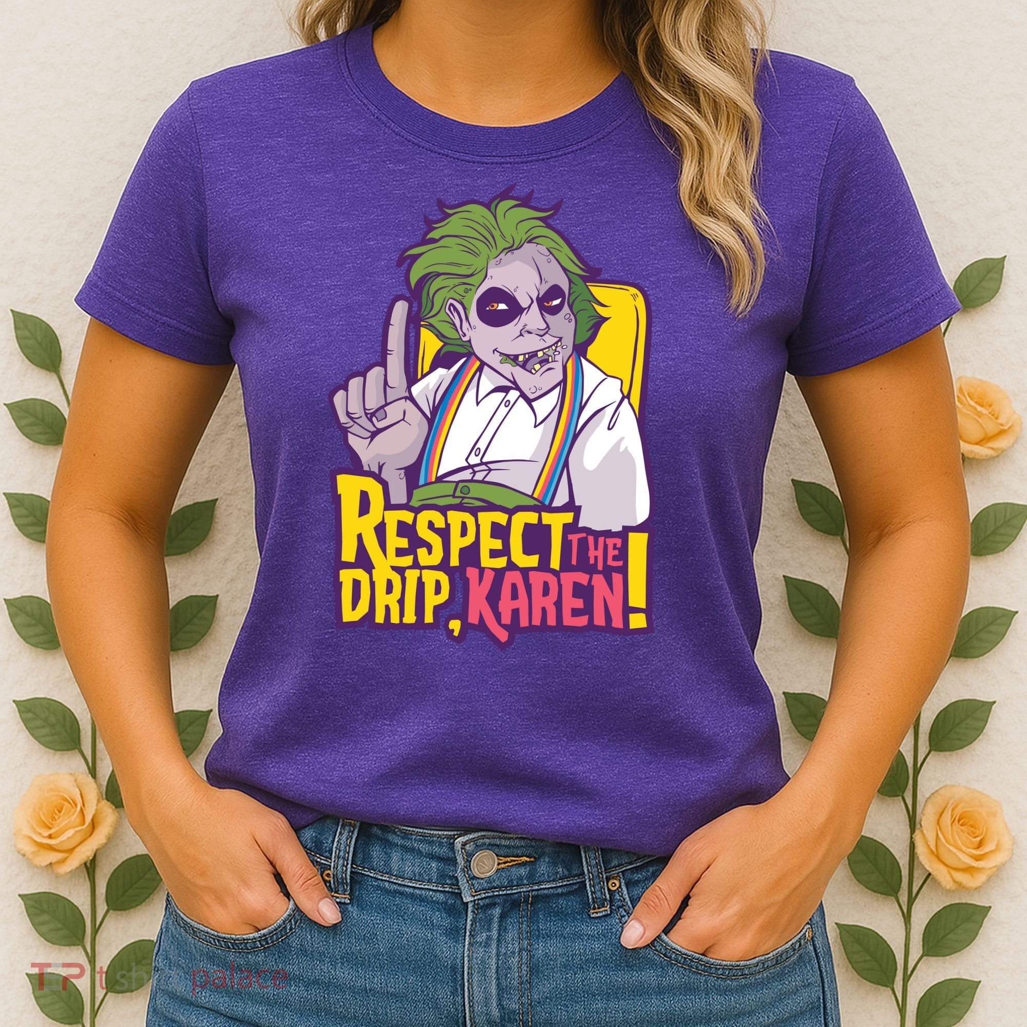 Respect The Drip Karen Funny Women's T-Shirt