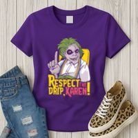 Respect The Drip Karen Funny Women's T-Shirt thumb 3