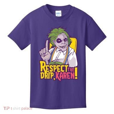 Respect The Drip Karen Funny Kids T-Shirt