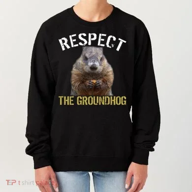 Respect The Groundhog Women's Sweatshirt