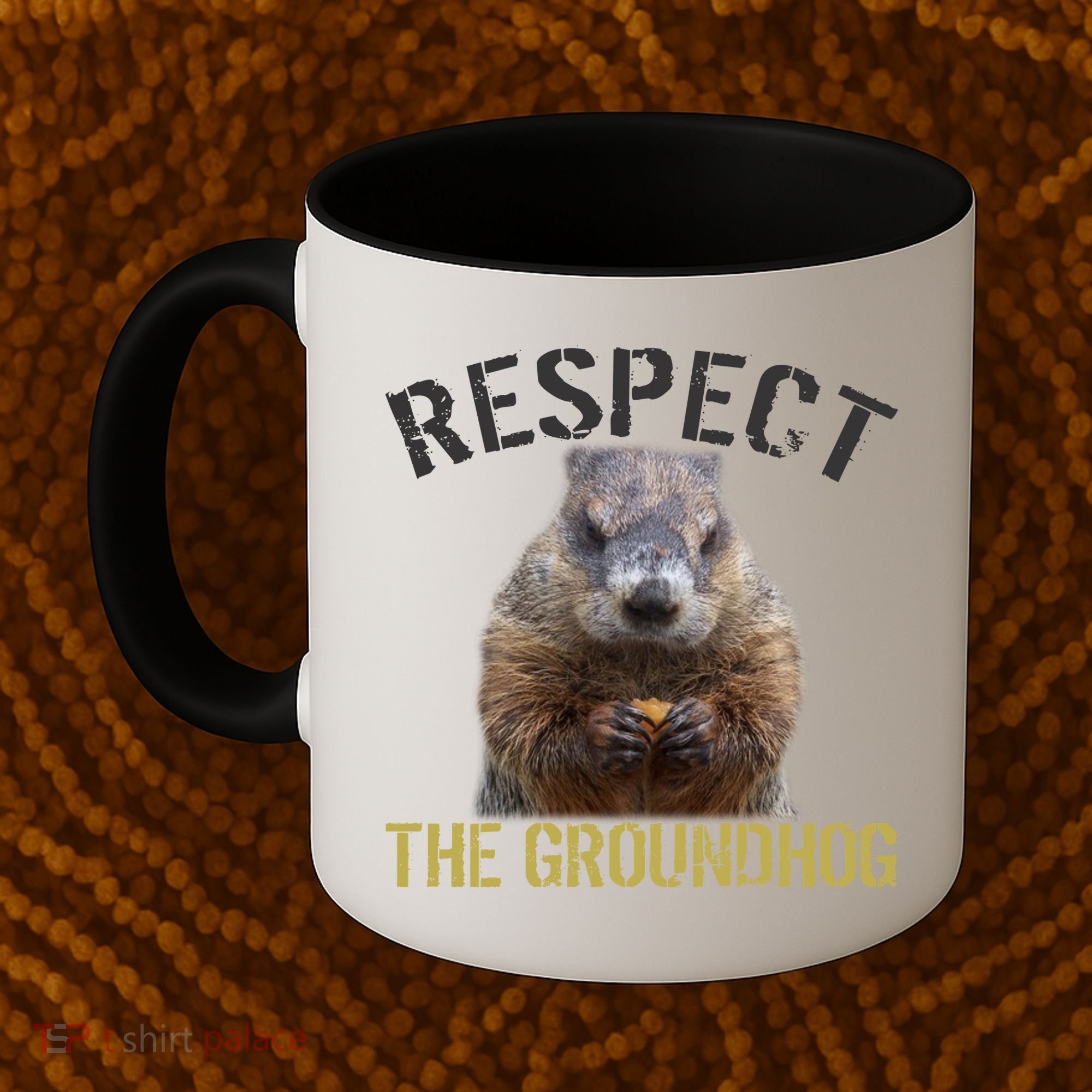 Respect The Groundhog Coffee Mug