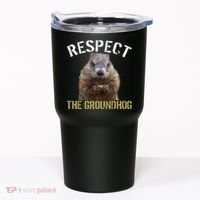 Respect The Groundhog Tumbler thumb 0