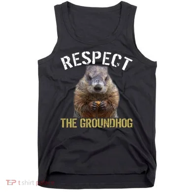 Respect The Groundhog Tank Top