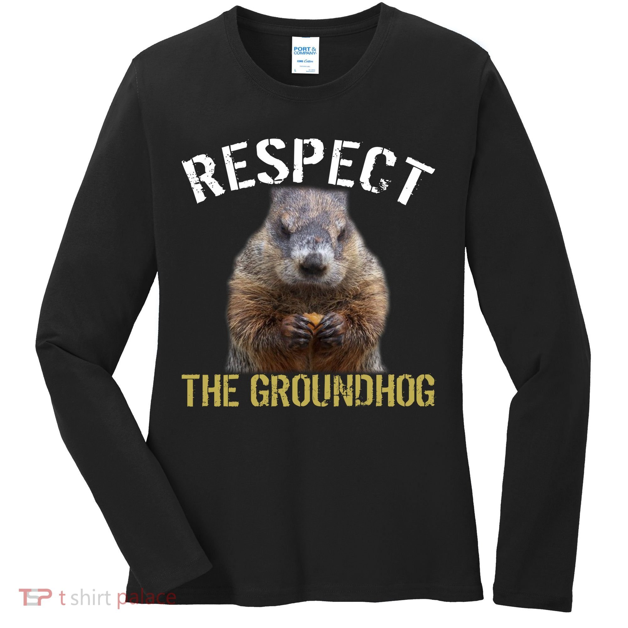 Respect The Groundhog Women's Long Sleeve Shirt