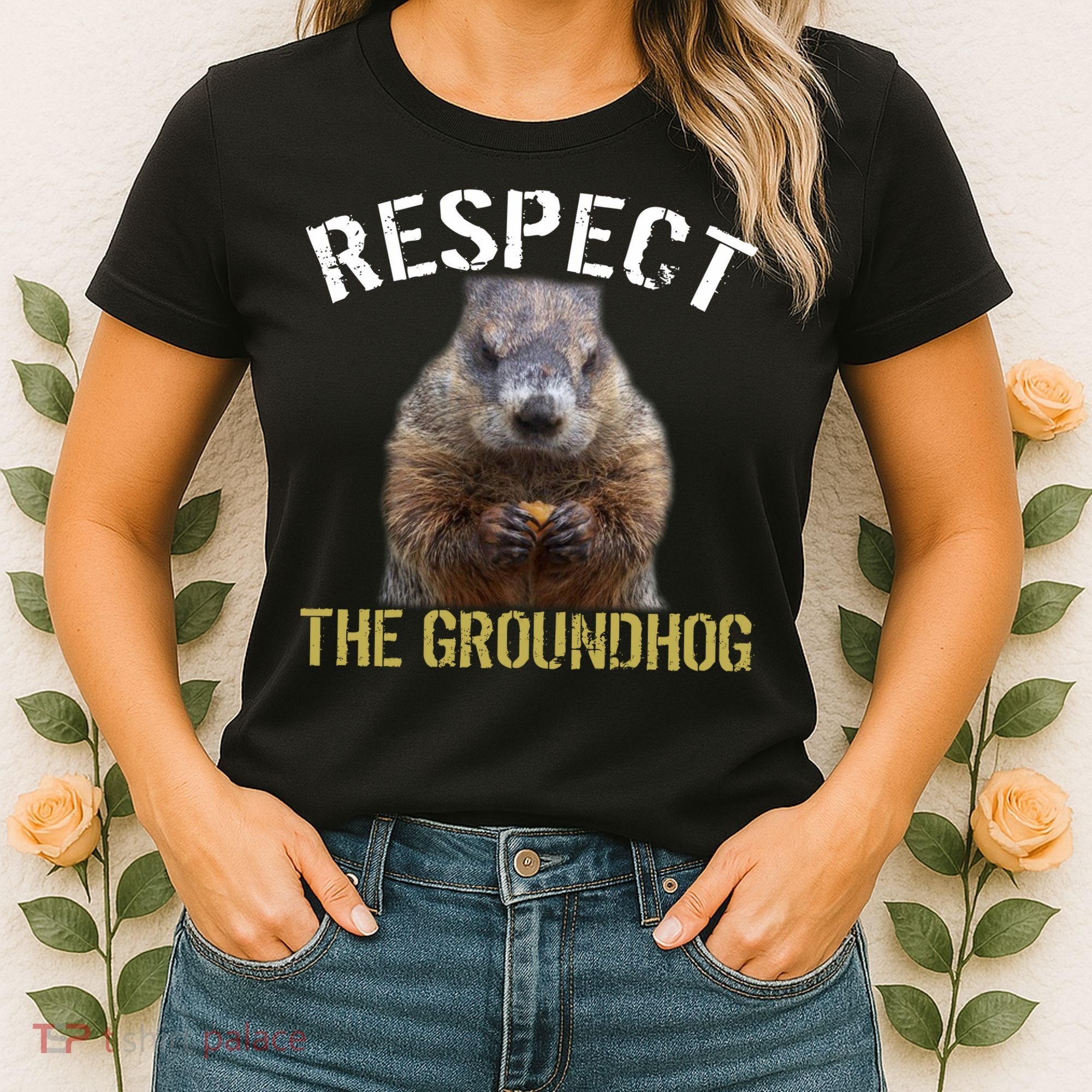 Respect The Groundhog Women's T-Shirt