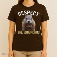 Respect The Groundhog T-Shirt thumb 4