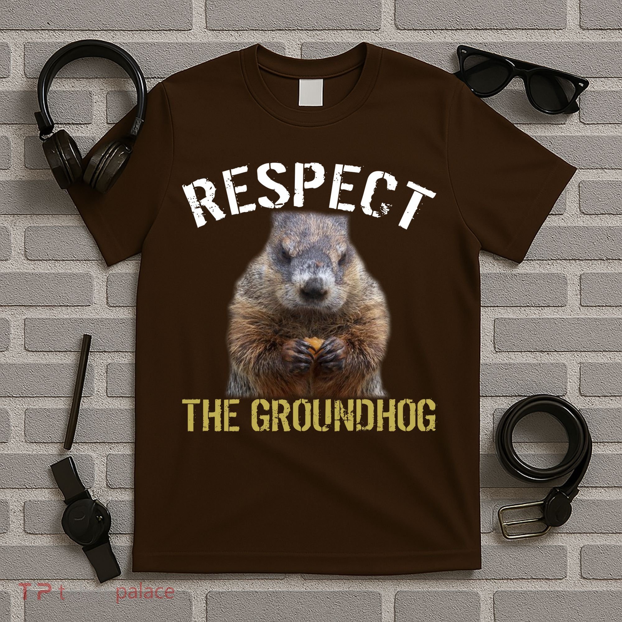 Respect The Groundhog T-Shirt