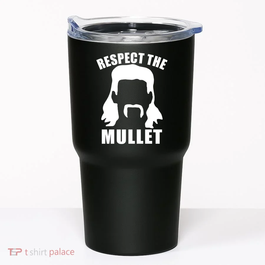 Respect The Mullet Tumbler