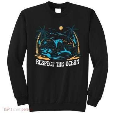 Respect The Ocean Sweatshirt