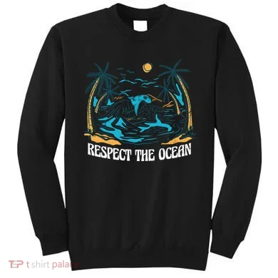 Respect The Ocean Sweatshirt