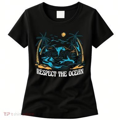Respect The Ocean Women's T-Shirt