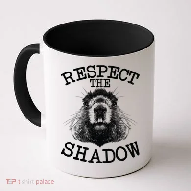 Respect The Shadow Groundhog Coffee Mug