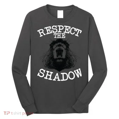 Respect The Shadow Groundhog Long Sleeve Shirt