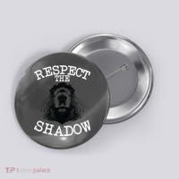 Respect The Shadow Groundhog Button thumb 0