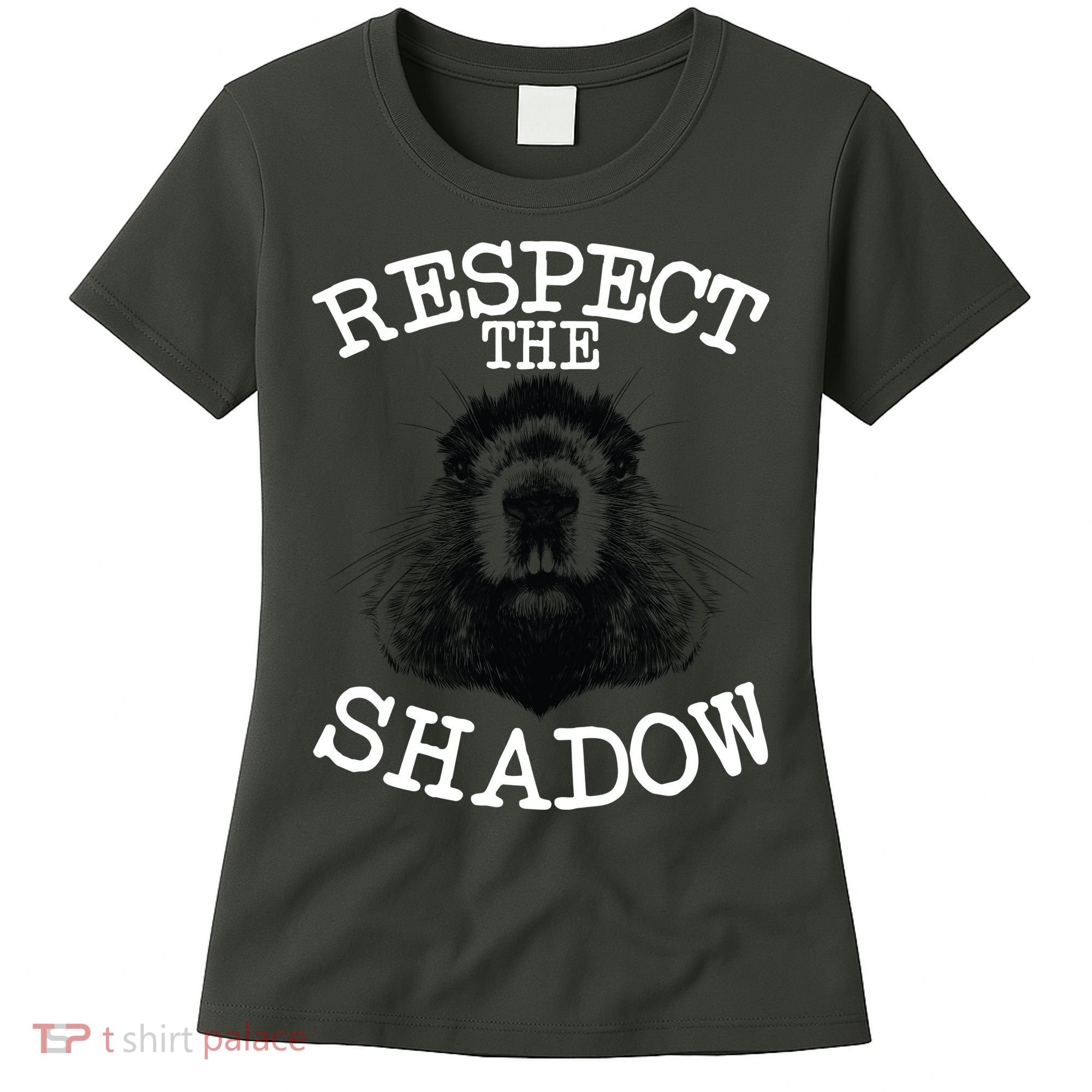 Respect The Shadow Groundhog Women's T-Shirt