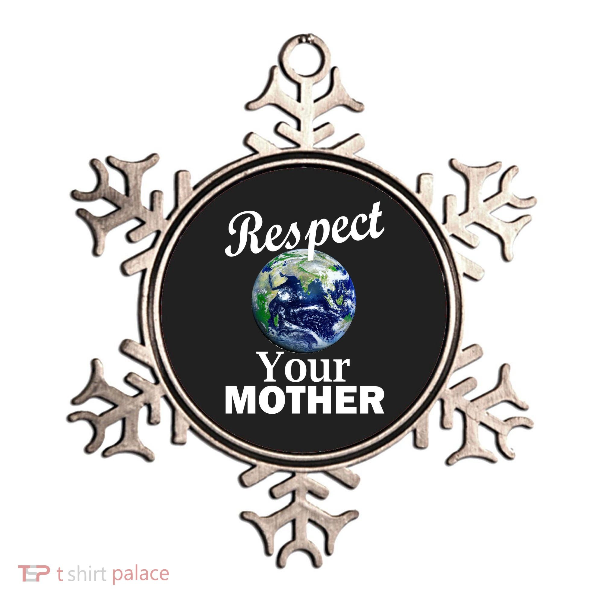 Respect your Mother Earth Ornament