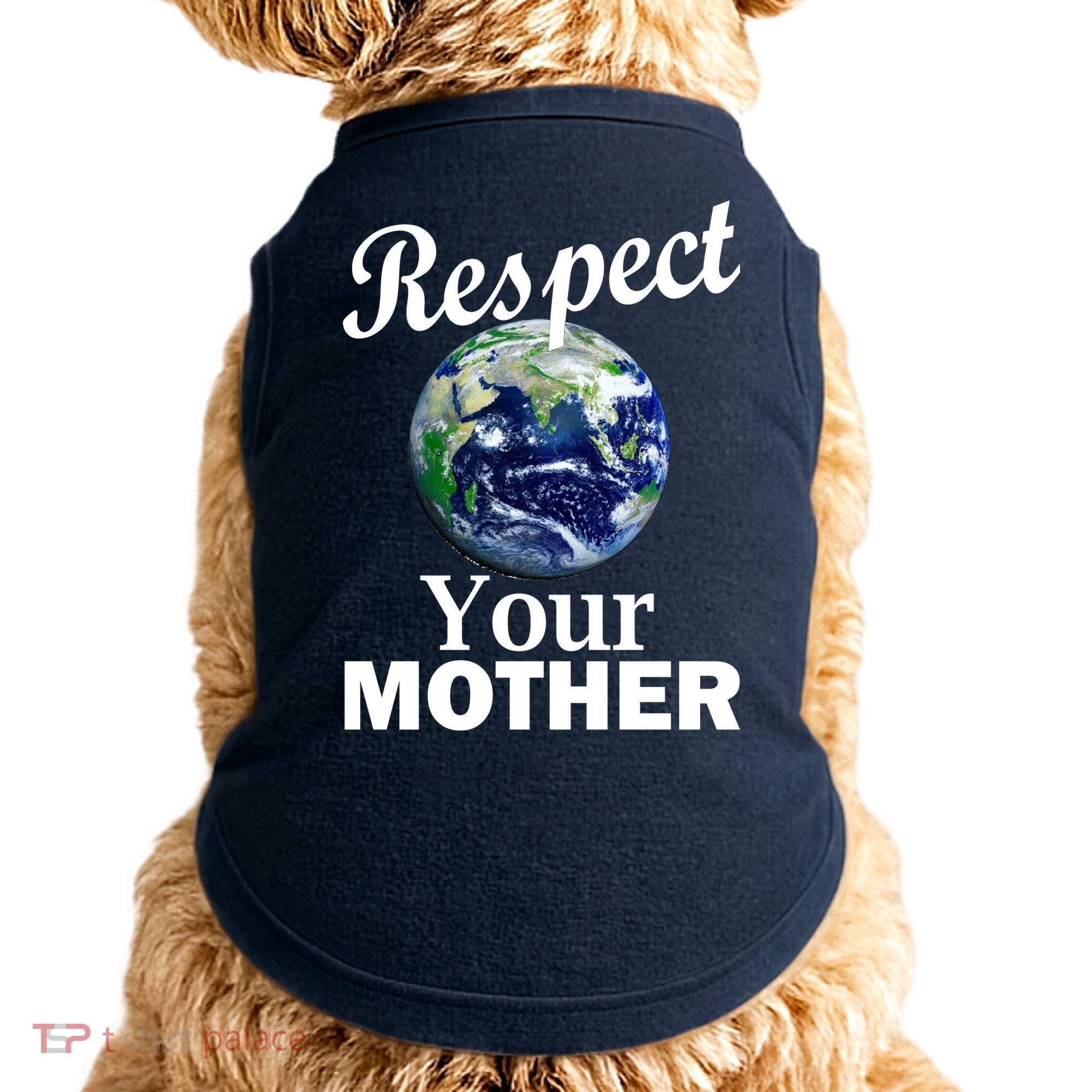 Respect your Mother Earth Doggie Tank