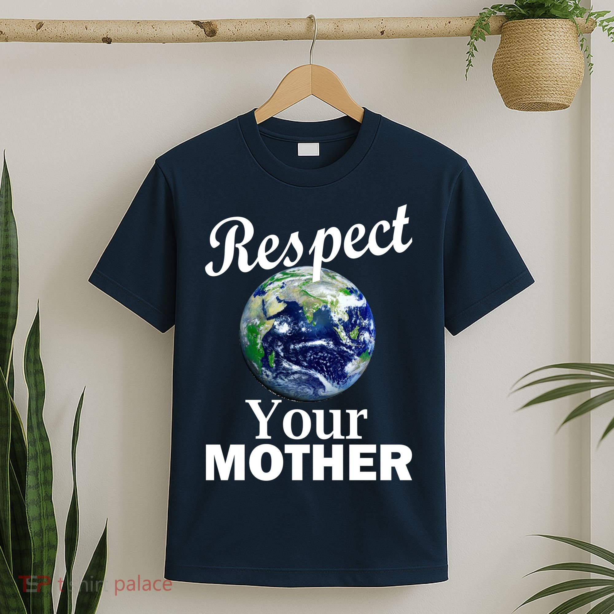 Respect your Mother Earth T-Shirt
