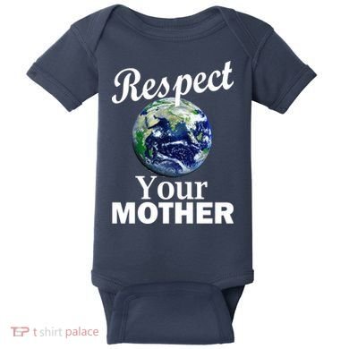 Respect your Mother Earth Baby Bodysuit