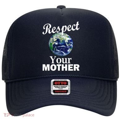 Respect your Mother Earth Hat