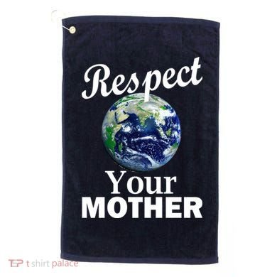 Respect your Mother Earth Golf Towel