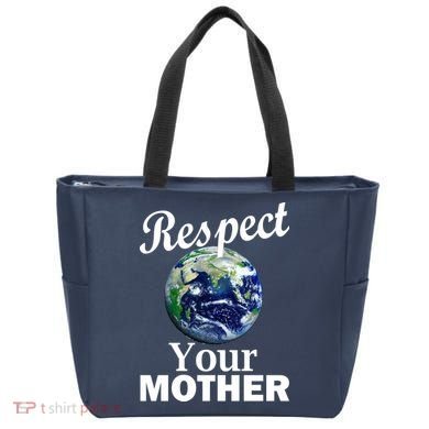 Respect your Mother Earth Tote Bag