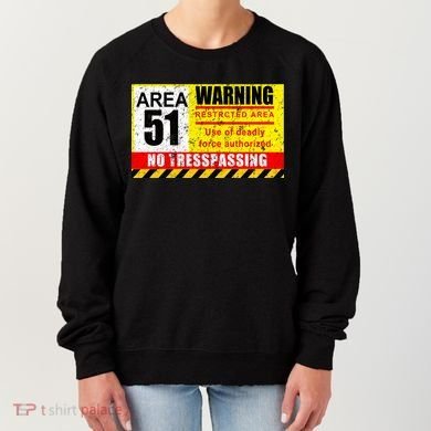 Restricted Area 51 No Trespassing Funny Women's Sweatshirt