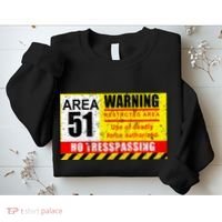 Restricted Area 51 No Trespassing Funny Sweatshirt thumb 2