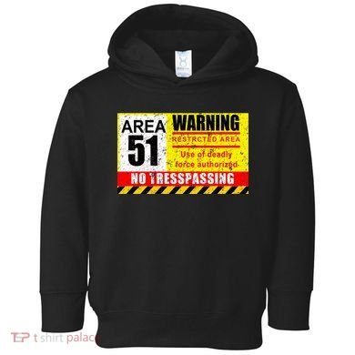 Restricted Area 51 No Trespassing Funny Toddler Hoodie
