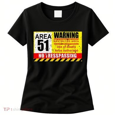 Restricted Area 51 No Trespassing Funny Women's T-Shirt