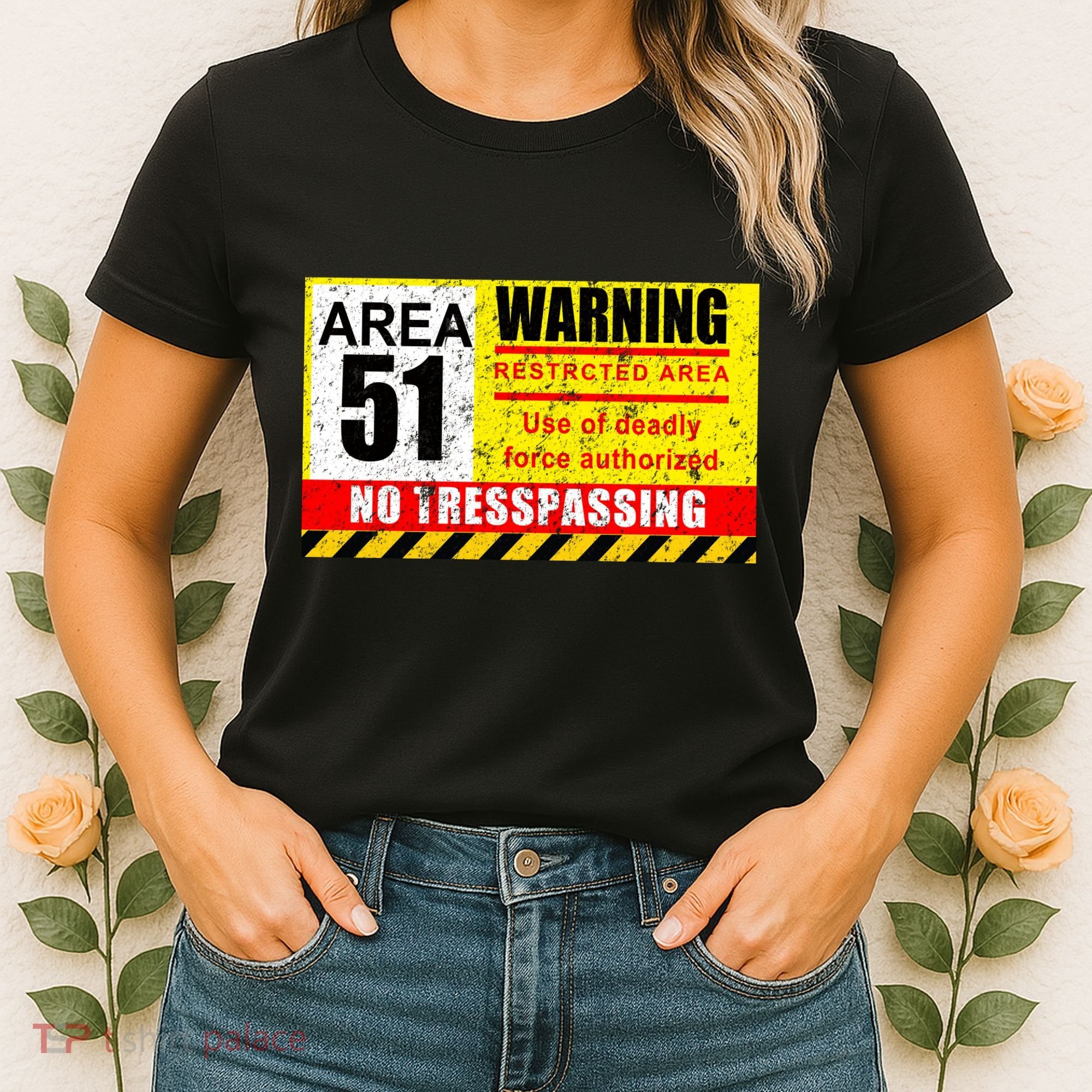 Restricted Area 51 No Trespassing Funny Women's T-Shirt