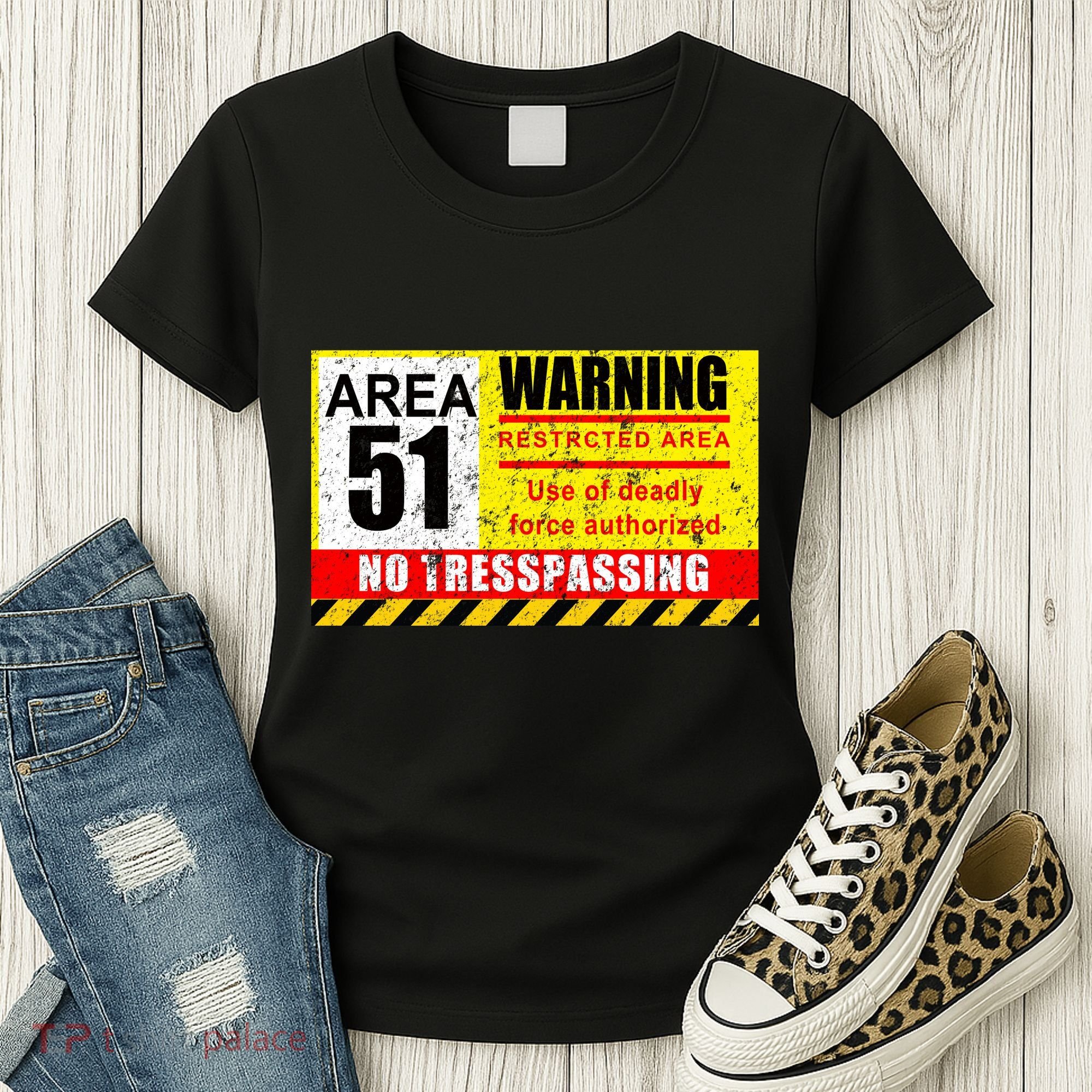 Restricted Area 51 No Trespassing Funny Women's T-Shirt