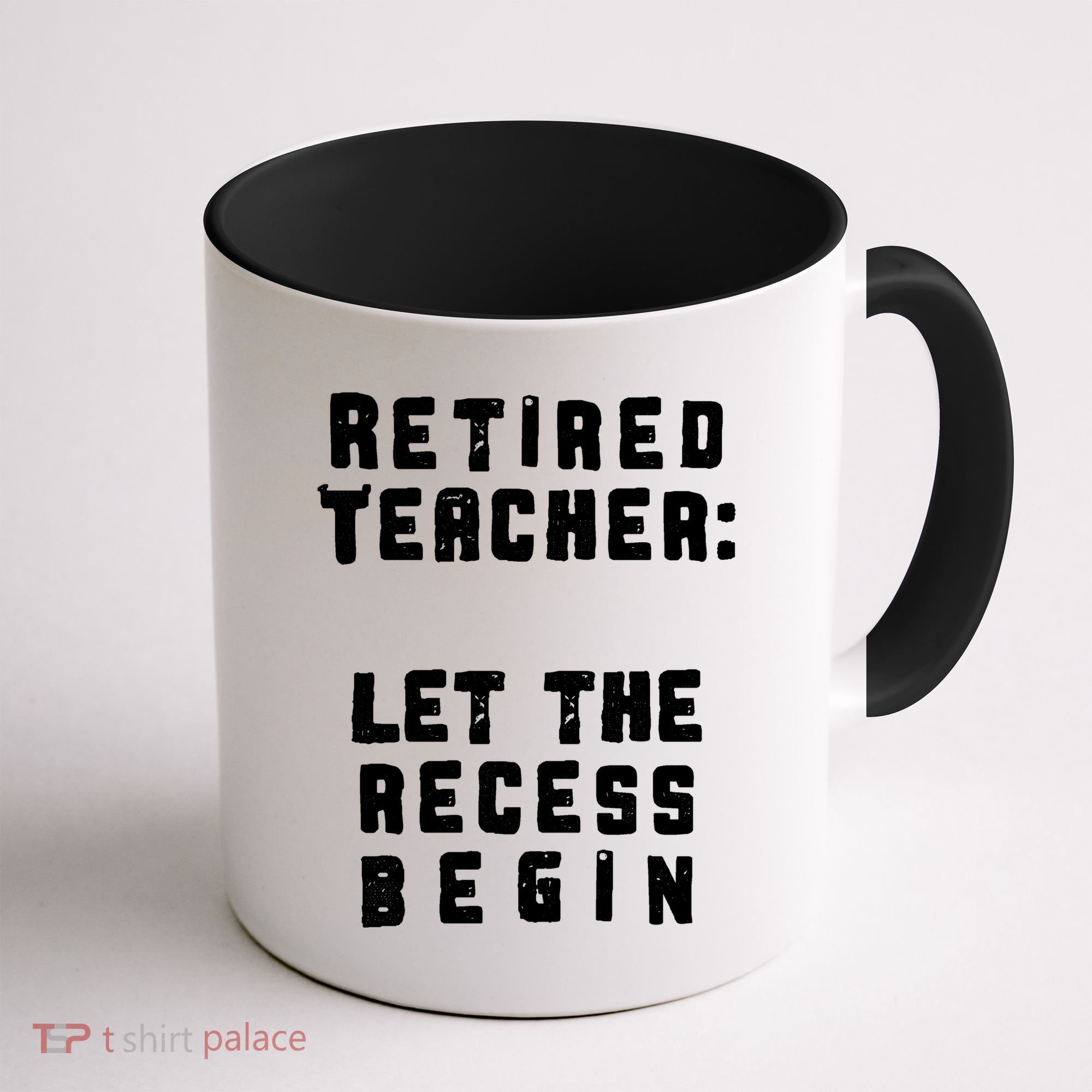 Retied Teacher Let The Recess Begin Coffee Mug