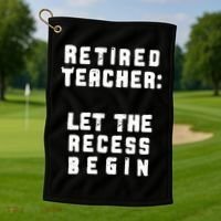 Retied Teacher Let The Recess Begin Golf Towel thumb 1