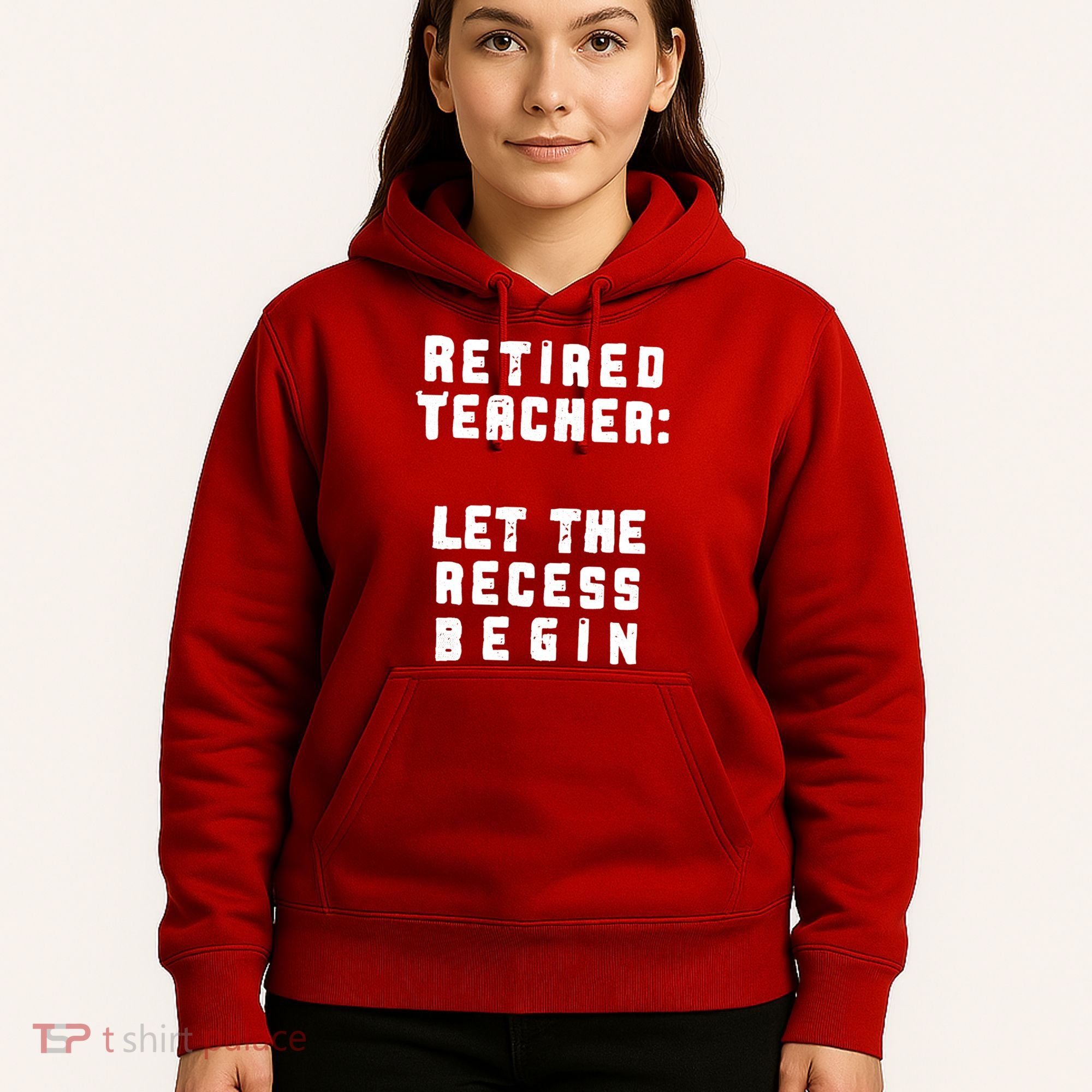 Retied Teacher Let The Recess Begin Hoodie