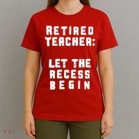 Retied Teacher Let The Recess Begin T-Shirt thumb 4