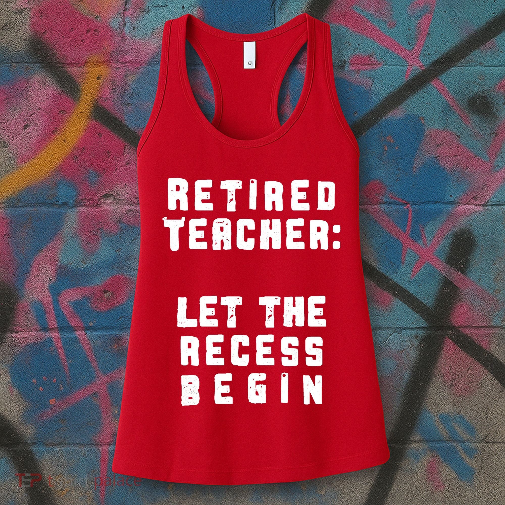 Retied Teacher Let The Recess Begin Women's Tank Top